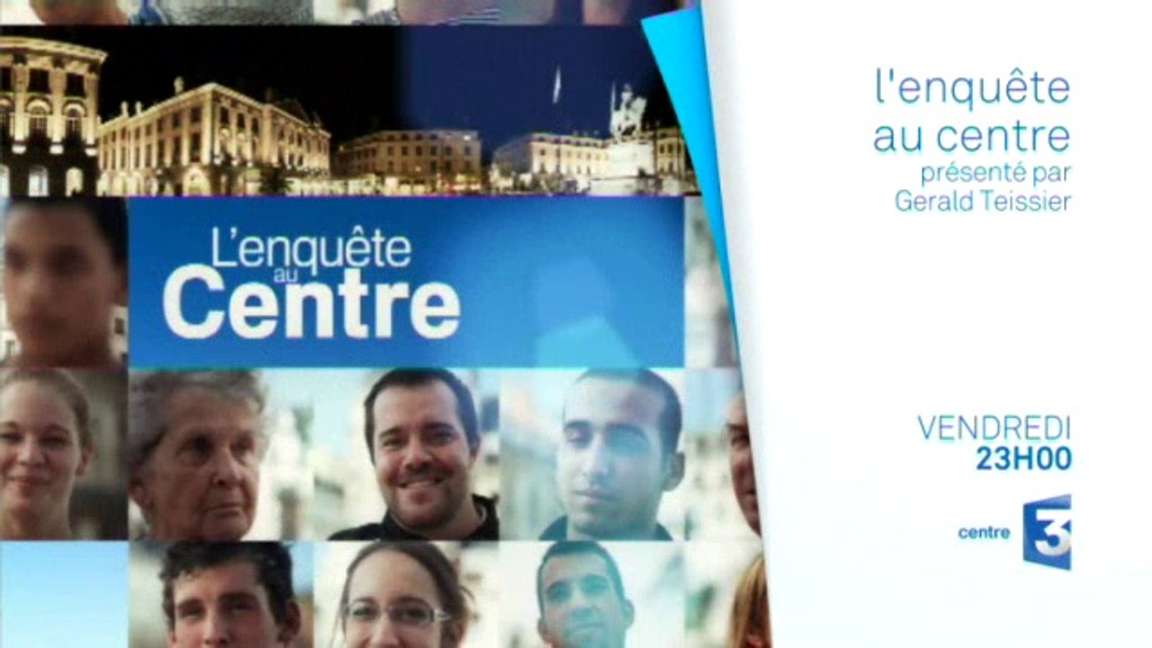 Bande annonce « l'Enquête au Centre » du 28 et 29 mas