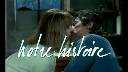 Notre histoire ( bande annonce )