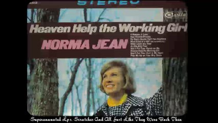 NORMA JEAN Heaven help the...
