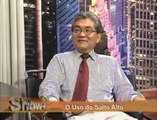 O uso do salto alto - Show + (Parte 04)