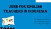 Jobs for English teachers in Indonesia