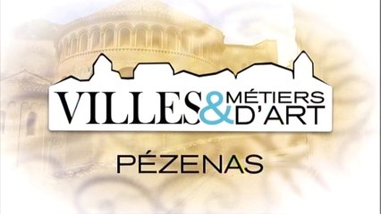Villes & Métiers d'Art - Pézenas