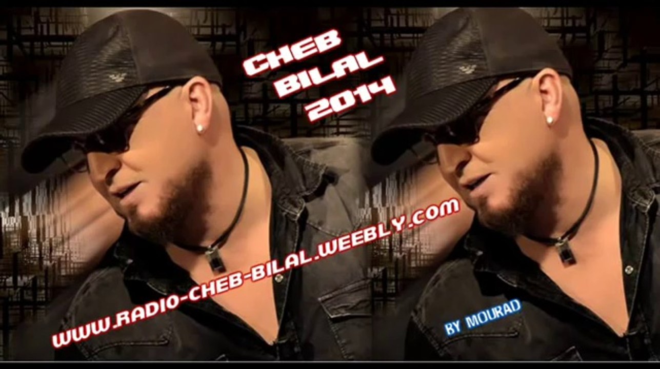 ---Cheb Bilal 2014 Kadem Lina Nafsek (DJ AmAzIgH) - YouTube