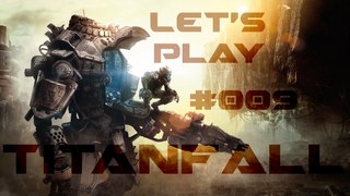 Lets Play Titanfall # 9 (Deutsch) - Wir müssen das Blatt wenden «» Titanfall | HD