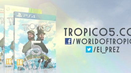 Tropico 5 - Chaque Président a déjà été un pirate !
