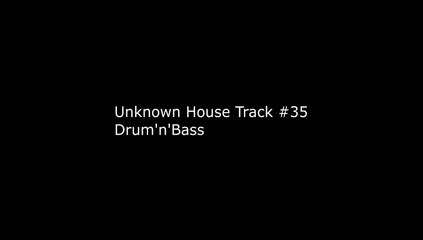 unkw-house-trk-35-drumnbass-mp4