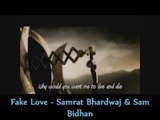 Fake Love - Samrat Bhardwaj(Rapper) feat. Sam Bidhan