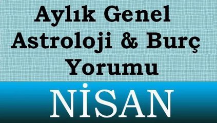 NİSAN 2014 GENEL Astroloji, Burç Yorumu, Astrolog Oğuzhan Ceyhan, Astrolog Demet Baltacı, Bilinç Okulu