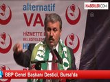 BBP Genel Başkanı Destici, Bursa'da