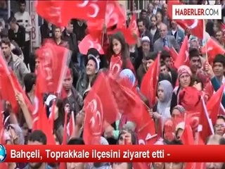 Bahçeli, Toprakkale ilçesini ziyaret etti -