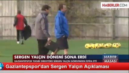 Gaziantepspor'dan Sergen Yalçın Açıklaması