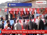 Erzurum'da 5 Siyasi Parti Bir Günde Aynı Köyde Miting Yaptı