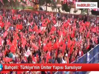 Bahçeli: Türkiye'nin Üniter Yapısı Sarsılıyor
