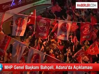 MHP Genel Başkanı Bahçeli, Adana'da Açıklaması