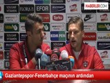 Gaziantepspor-Fenerbahçe maçının ardından
