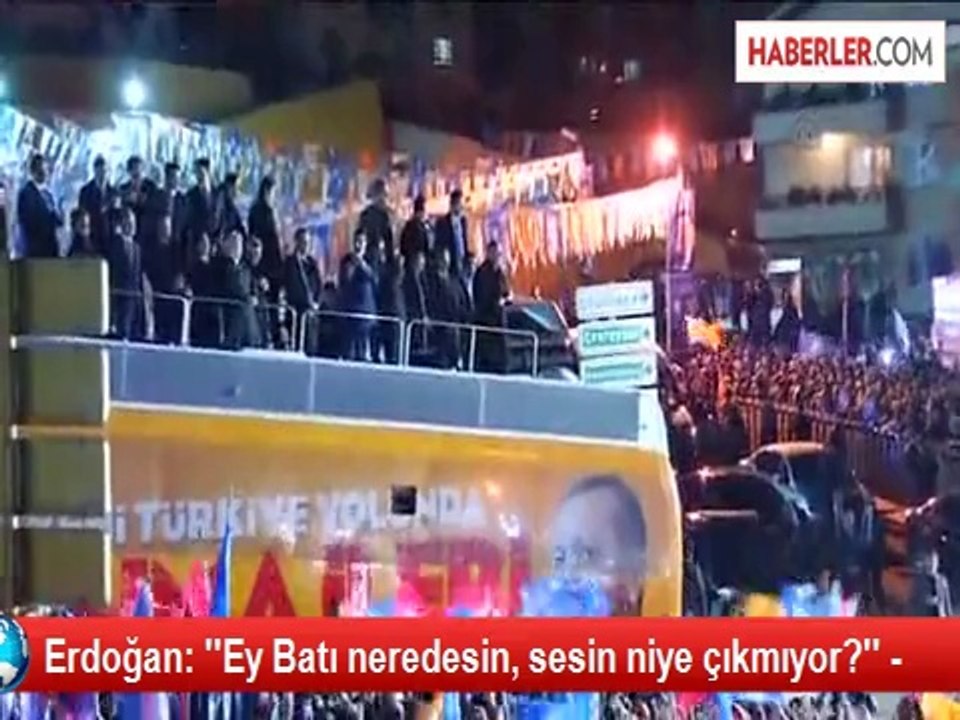 Erdoğan: ''Ey Batı neredesin, sesin niye çıkmıyor?'' -