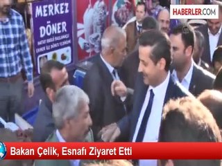 Bakan Çelik, Esnafı Ziyaret Etti