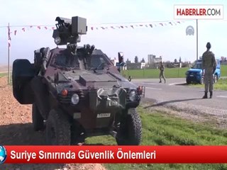 Suriye Sınırında Güvenlik Önlemleri
