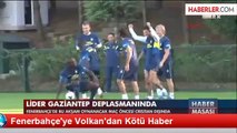 Fenerbahçe'ye Volkan'dan Kötü Haber