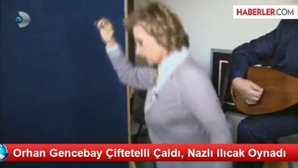 Orhan Gencebay Çiftetelli Çaldı, Nazlı Ilıcak Oynadı