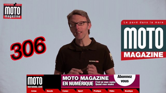 Moto Magazine n°306 (avril 2014) : le sommaire en vidéo