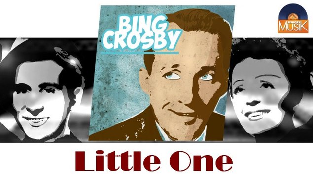 Bing Crosby & Louis Armstrong - Little One (HD) Officiel Seniors Musik