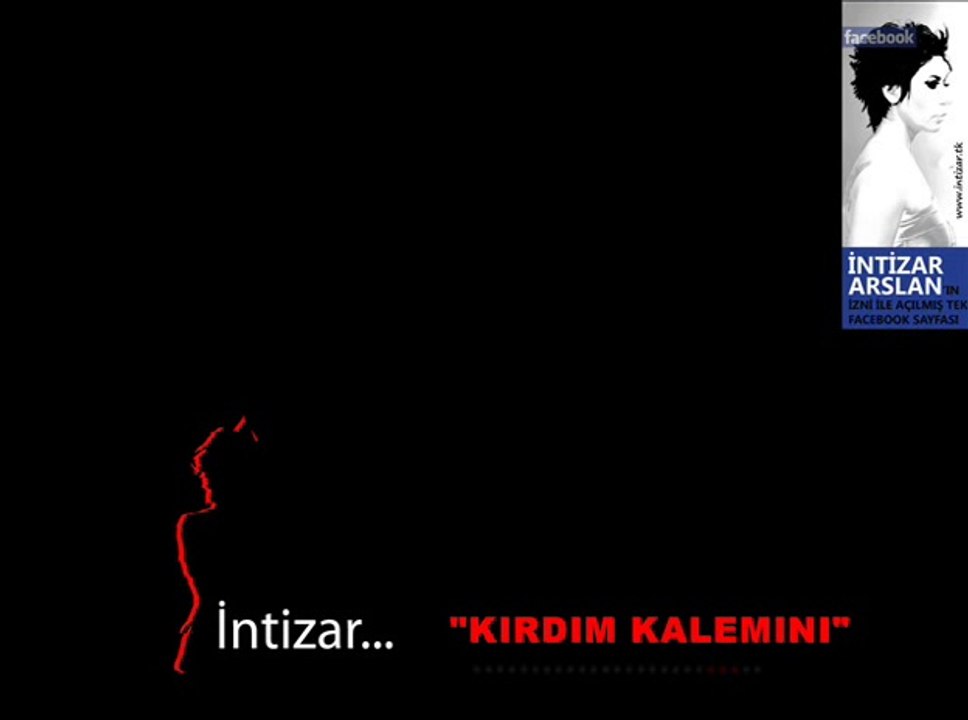 Intizar - Kırdım kalemini.