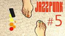 JAZZPUNK Part 5 I paint my toe nails ! (Gameplay / Walkthrough) Series