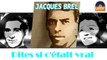 Jacques Brel - Dites si c'était vrai (HD) Officiel Seniors Musik