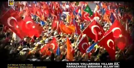 Recep Tayyip Erdoğan ; Dua!