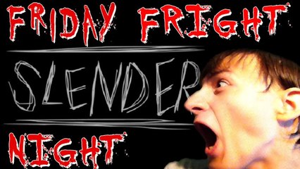 Friday Fright Night - Slender Edition