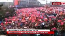 Erdoğan Van'da kısık sesiyle şarkı söyledi