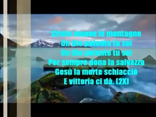 Cristo muove le montagne   Mighty to save in Italian