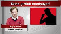 Ergün Diler : Derin gırtlak konuşuyor!