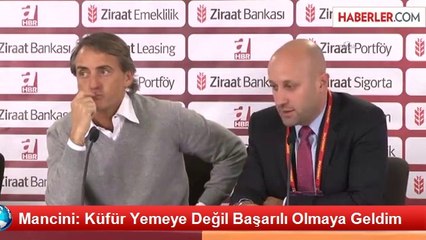 Mancini: Küfür Yemeye Değil Başarılı Olmaya Geldim