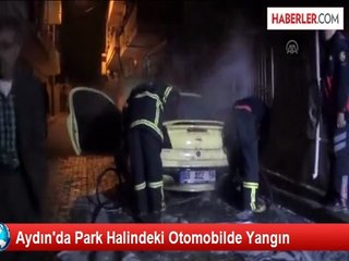 Aydın'da Park Halindeki Otomobilde Yangın