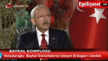 Kemal Kılıçdaroğlu: Baykal'ın Görüntülerini İzleyen Erdoğan'ı İzledim