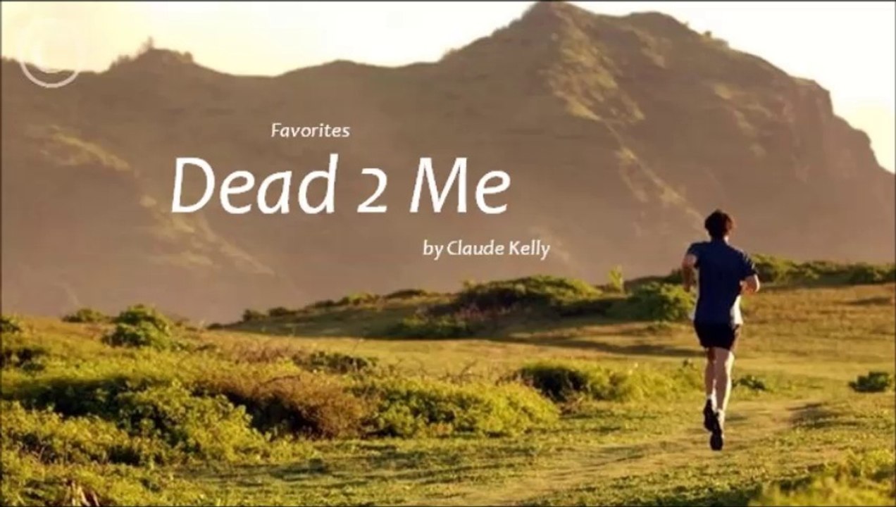 Dead To Me by Claude Kelly (R&B - Favorites)