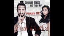 Doğukan Manço ft. Tuğba Yurt - Sakin Ol (Club Mix 46)
