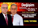 GÜNDEM ÖZEL 28 Mart Konukları AHMET HASAN EROĞLU İSMAİL DEMİREL