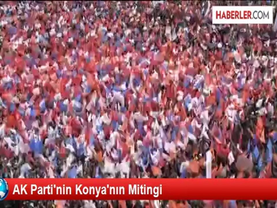AK Parti'nin Konya'nın Mitingi