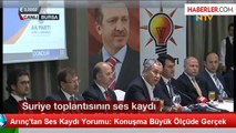 Arınç'tan Ses Kaydı Yorumu: Konuşma Büyük Ölçüde Gerçek