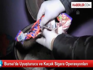 Bursa'da Uyuşturucu ve Kaçak Sigara Operasyonları