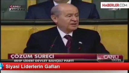 Siyasi Liderlerin Gafları