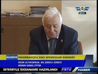 Fenerbahçeli Eski Sporcular Derneği başkanı; Ogün Altıparmak