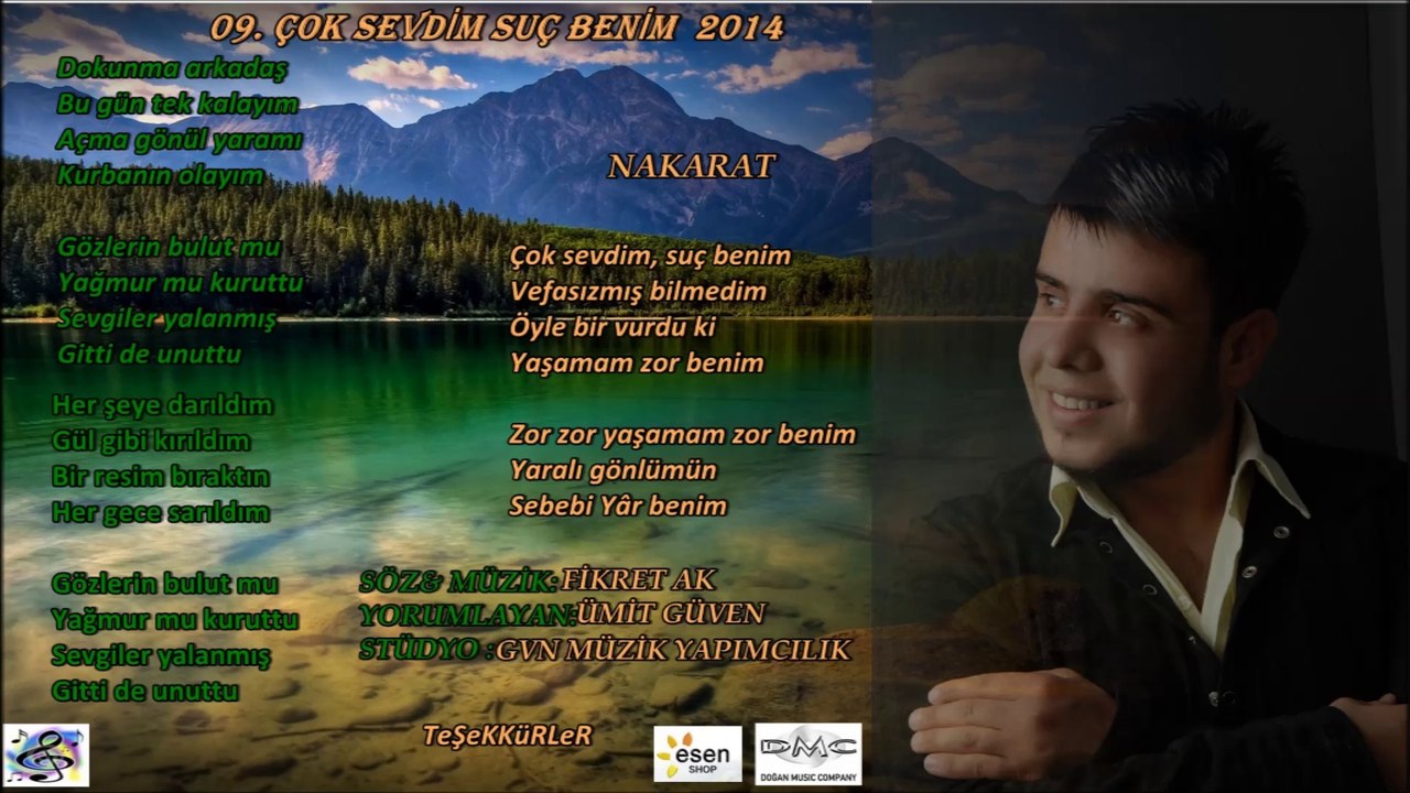 09 .ÜMiT GüVeN ÇOK SEWDİM ÇOK  SUÇ BENİM