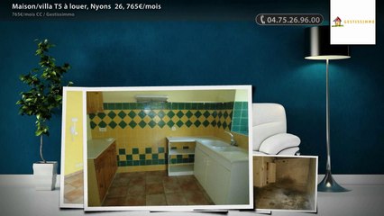 Maison/villa T5 à louer, Nyons  26, 765€/mois