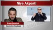 Erem Şentürk : Niye Akparti !