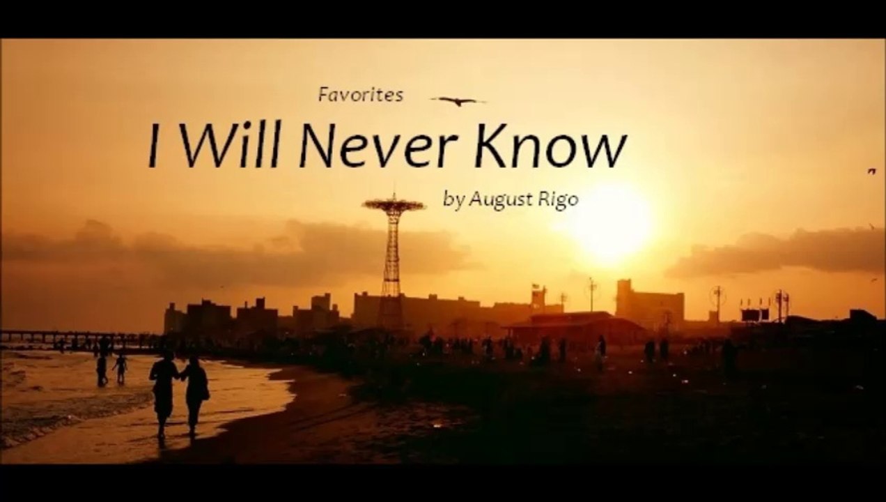 I Will Never Know by August Rigo (R&B - Favorites)