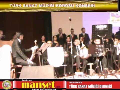 BANDIRMA TÜRK SANAT MÜZİĞİ DERNEĞİ KONSERİ ; 1